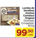 Oferta de Carrefour - Lombo De Bacalhau Morhua Original por R$99,9 em Carrefour