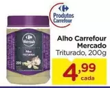 Oferta de Carrefour - Alho por R$4,99 em Carrefour