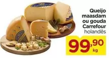 Oferta de Carrefour - Queijo Maasdam Ou Gouda por R$99,9 em Carrefour