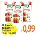 Oferta de Etti - Molho De Tomate por R$0,99 em Atacadão