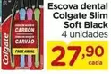 Oferta de Colgate - Escova Dental Slim Soft Black por R$27,9 em Carrefour