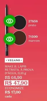 Oferta de Make B, Lapis A Prova D'Acua por R$47,9 em O Boticário