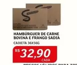 Oferta de Sadia - Hambúrguer De Carne Bovina E Frango por R$32,9 em Assaí Atacadista