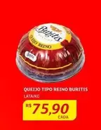 Oferta de Buritis - Queijo Tipo Reino por R$75,9 em Assaí Atacadista