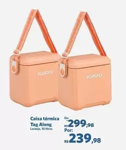 Oferta de Caixa Térmica Tag Along por R$299,98 em Sam's Club