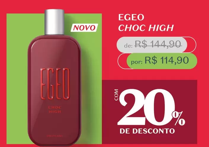 Oferta de Egeo Choc High por R$114,9 em O Boticário