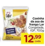 Oferta de Lar - Coxinha Da Asa De Frango por R$12,99 em Carrefour