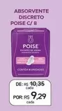 Oferta de Poise - Absorvente Discreto  por R$9,29 em Drogal