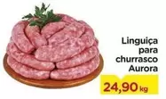 Oferta de Aurora - Linguiça Para Churrasco por R$24,9 em Carrefour