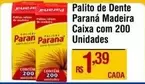 Oferta de De   - Palito De Dente por R$1,39 em Max Atacadista