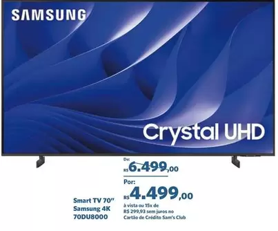 Oferta de Samsung - Smart TV 70"  4K por R$4499 em Sam's Club