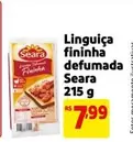 Oferta de Seara - Linguiça Fininha Defumada por R$7,99 em Mercado Extra