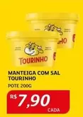 Oferta de Tourinho - Manteiga Com Sal por R$7,9 em Assaí Atacadista