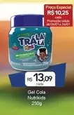 Oferta de Tra La La - Gel Cola Nutrikids  por R$13,09 em Drogal