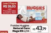 Oferta de Huggies - Fraldas Natural Care Mega RN por R$43,79 em Drogal