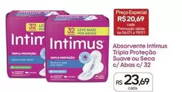 Oferta de Intimus - Absorvente Tripla Proteção Suave Ou Seca C/Abas por R$23,69 em Drogal