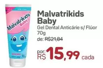 Oferta de Malvatrikids Baby - Gel Dental Anticárie S/Flúor  por R$15,99 em Drogal