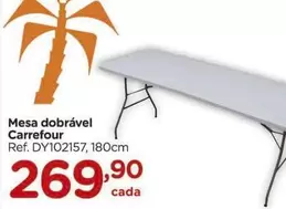 Oferta de Carrefour - Mesa Dobrável por R$269,9 em Carrefour