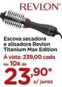 Oferta de Revlon - Escova Secadora E Alisadora Titanium Max Edition por R$239 em Carrefour