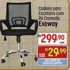 Oferta de Exeway - Cadeira Para Escritorio Com Pe Cromado por R$299,9 em Super Muffato