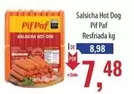 Oferta de Pif Paf - Salsicha Hot Dog por R$7,48 em Supermercados BH