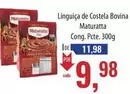 Oferta de Maturatta - Linguiça De Costela Bovina por R$9,98 em Supermercados BH