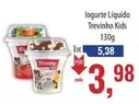 Oferta de Trevinho - Iogurte Líquido  Kids por R$3,98 em Supermercados BH