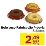 Oferta de Sabores - Bolo Seco Fabricação Própria por R$2,49 em Carrefour