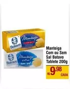 Oferta de Batavo - Manteiga Com Ou Sem Sal por R$9,98 em Max Atacadista