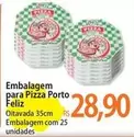 Oferta de Porto - Embalagem Para Pizza  Feliz por R$28,9 em Atacadão