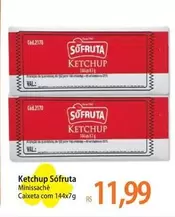 Oferta de Sófruta - Ketchup por R$11,99 em Atacadão