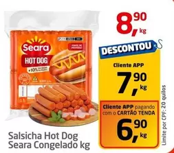 Oferta de Seara - Salsicha Hot Dog por R$8,9 em Tenda Atacado