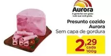 Oferta de Aurora - Presunto Cozido por R$2,29 em Carrefour