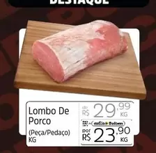 Oferta de Lombo De Porco por R$23,9 em Supermercado Dalben