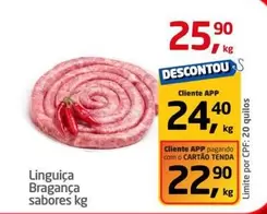 Oferta de Sabores - Linguiça Bragança Sabores por R$25,9 em Tenda Atacado