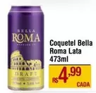 Oferta de Coquetel Bella Roma por R$4,99 em Max Atacadista