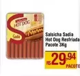 Oferta de Sadia - Salsicha Hot Dog Resfriada por R$29,94 em Max Atacadista