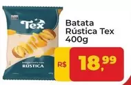 Oferta de Tex - Batata Rústica por R$18,99 em Tonin Superatacado