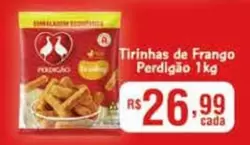 Oferta de Perdigão - Tirinhas De Frango por R$26,99 em DB Supermercados