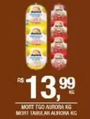 Oferta de Aurora - Mort Fgo por R$13,99 em DB Supermercados