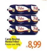 Oferta de Friboi - Carne Bovina Moída por R$8,99 em Atacadão