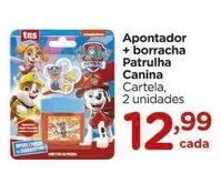 Oferta de Apontador + borracha Patrulha por R$12,99 em Carrefour