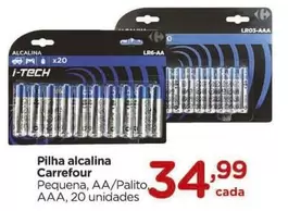 Oferta de Carrefour - Pilha Alcalina por R$34,99 em Carrefour