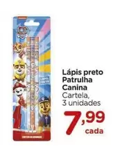 Oferta de Lápis Preto Patrulha por R$7,99 em Carrefour