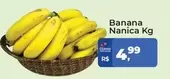 Oferta de Banana Nanica por R$4,99 em Tonin Superatacado