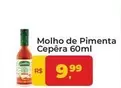 Oferta de Cepêra - Molho De Pimenta por R$9,99 em Tonin Superatacado