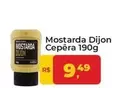 Oferta de  Cepêra - Mostarda Dijon   por R$9,49 em Tonin Superatacado