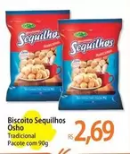 Oferta de Osho - Biscoito Sequilhos por R$2,69 em Atacadão