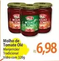 Oferta de Olé - Molho De Tomate por R$6,98 em Atacadão