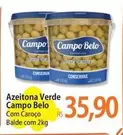 Oferta de Campo Belo - Azeitona Verde por R$35,9 em Atacadão